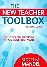 The New Teacher Toolbox: Proven Tips and Strategies for a Great First Year (Paperback, 2)