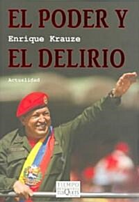 El poder y el delirio/ Power and  Delirium (Paperback)