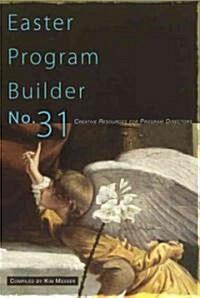 Easter Program Builder No. 31: Creative Resources for Program Directors (Paperback)