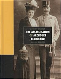 The Assassination of Archduke Ferdinand (Library Binding)