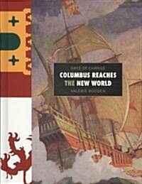 Columbus Reaches the New World (Library Binding)