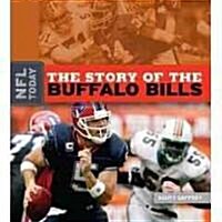 The Story of the Buffalo Bills (Library Binding)