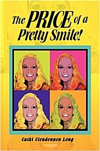 The Price of a Pretty Smile! (Paperback)
