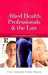 Allied Health Professionals and the Law (Paperback, 1st)