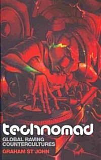 Technomad : Global Raving Countercultures (Hardcover)