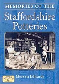 Memories of the Staffordshire Potteries (Paperback)