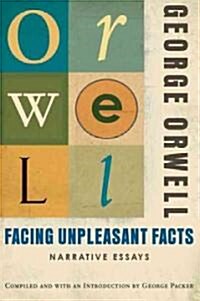 Facing Unpleasant Facts: Narrative Essays (Paperback)