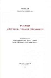 Dunamis: Autour de la Puissance Chez Aristote (Paperback)