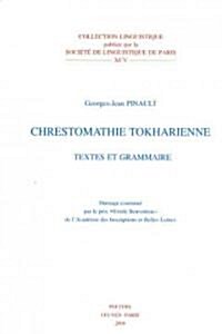 Chrestomathie Tokharienne: Textes Et Grammaire (Paperback)