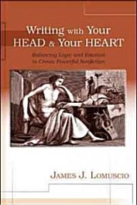 Lsc Cps2 (Western CT State U) Writing with Your Head & Your Heart (Repair) (Paperback)