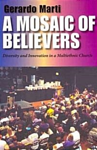 Mosaic of Believers: Diversity and Innovation in a Multiethnic Church (Paperback)