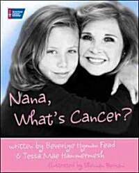Nana, Whats Cancer? (Hardcover)
