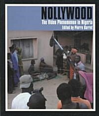 Nollywood: The Video Phenomenon in Nigeria (Paperback)
