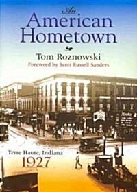 An American Hometown: Terre Haute, Indiana, 1927 (Paperback)
