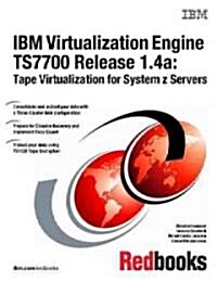 IBM Virtualization Engine Ts7700 Release 1.4a (Paperback)