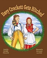 Davy Crockett Gets Hitched (Hardcover)