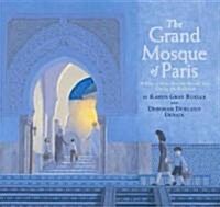 The Grand Mosque of Paris: A Story of How Muslims Rescued Jews During the Holocaust (Hardcover)