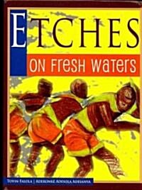 Etches on Fresh Waters (Hardcover)