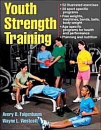 Youth Strength Training: Programs for Health, Fitness, and Sport (Paperback)
