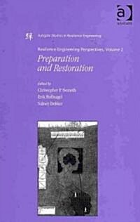 Resilience Engineering Perspectives, Volume 2 : Preparation and Restoration (Hardcover)