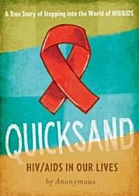 Quicksand: HIV/AIDS in Our Lives (Hardcover)