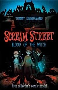 Scream Street: Blood of the Witch [With 4 Collectors Cards] (Paperback)