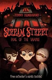[중고] Scream Street: Fang of the Vampire [With 2 Collectors Cards and Bookmark] (Paperback)
