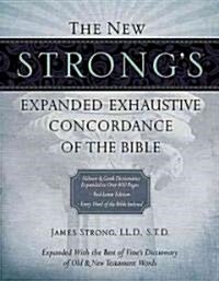 The New Strongs Expanded Exhaustive Concordance of the Bible (Hardcover)