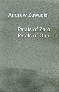 Petals of Zero Petals of One (Paperback)