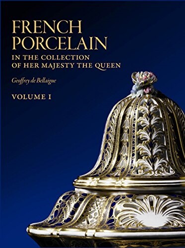 French Porcelain : In the Collection of Her Majesty the Queen (Hardcover)