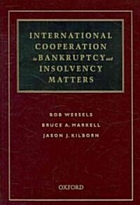 International Cooperation in Bankruptcy and Insolvency Matters (Hardcover)