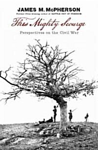 This Mighty Scourge: Perspectives on the Civil War (Paperback)