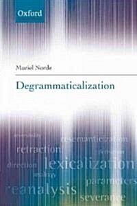 Degrammaticalization (Hardcover)