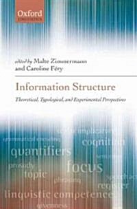 Information Structure : Theoretical, Typological, and Experimental Perspectives (Hardcover)