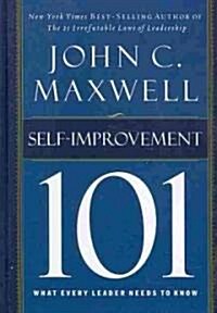 Self-Improvement 101: What Every Leader Needs to Know (Hardcover)