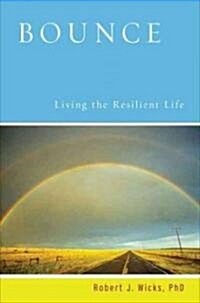 Bounce: Living the Resilient Life (Hardcover)