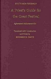A Priests Guide for the Great Festival Aghorasivas Mahotsavavidhi (Hardcover, New)