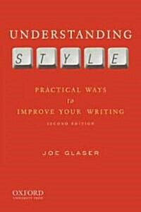Understanding Style : Practical Ways to Improve Your Writing (Paperback, 2 Revised edition)