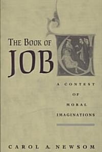 The Book of Job: A Contest of Moral Imaginations (Paperback)