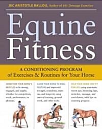 Equine Fitness: A Program of Exercises and Routines for Your Horse [With Pull-Out Cards] (Paperback)