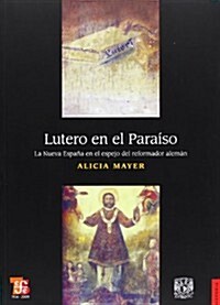 Lutero en el Paraiso/ Lutero in the Paradise (Paperback)