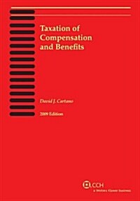 Taxation of Compensation and Benefits 2009 (Paperback)