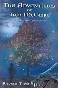 The Adventures of Tom McGuire: The Bard of Typheousina (Paperback)