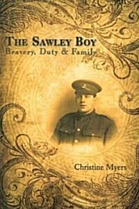 The Sawley Boy: Bravery, Duty & Family (Paperback)