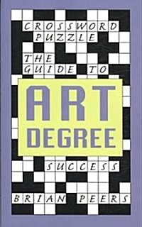 Crossword Puzzle: The Guide to Art Degree Success (Paperback)