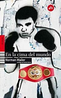 En la cima del mundo/ King of the Hill (Paperback, Translation)