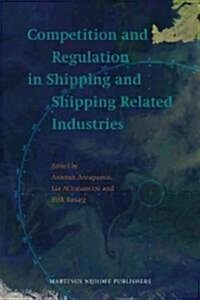 Competition and Regulation in Shipping and Shipping Related Industries (Hardcover)