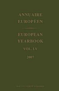 European Yearbook / Annuaire Europ?n, Volume 55 (2007) (Hardcover)