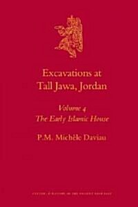 Excavations at Tall Jawa, Jordan, Volume 4: The Early Islamic House (Hardcover)