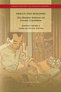 Abacus and Mah Jong: Sino-Mauritian Settlement and Economic Consolidation (Hardcover)